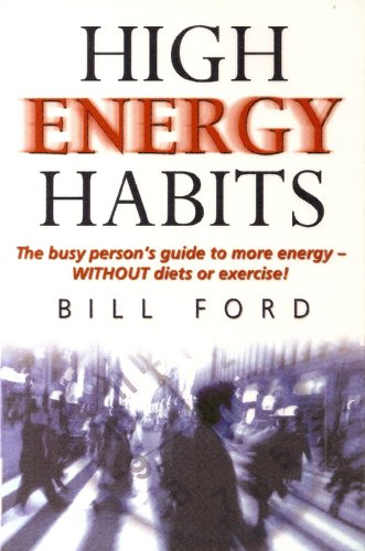 Beispielbild fr High Energy Habits: The Busy Person's Guide to More Energy zum Verkauf von AwesomeBooks