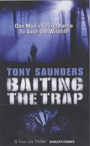 Imagen de archivo de Baiting the Trap. One Man's Secret Battle to Save Our Wildlife. a la venta por J J Basset Books, bassettbooks, bookfarm.co.uk