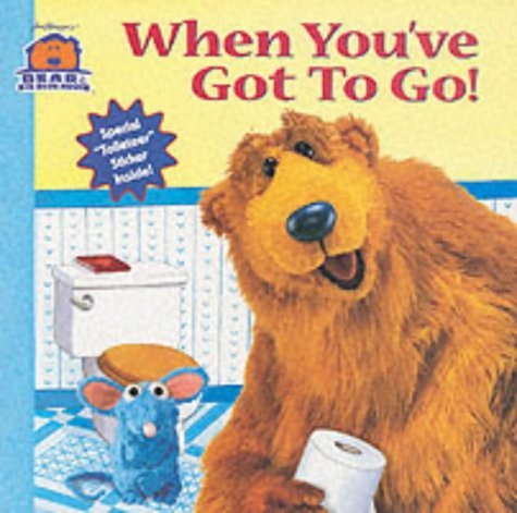 Beispielbild fr When You've Got to Go! (Bear in the Big Blue House) zum Verkauf von ThriftBooks-Dallas