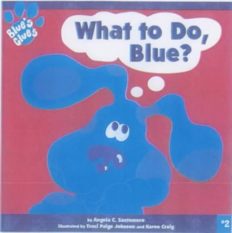Imagen de archivo de What to Do Blue? (Blue's Clues S.) a la venta por medimops