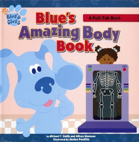 Imagen de archivo de Blue's Clues: Blue's Amazing Body Book: A Pull-tab Book (Blue's Clues) a la venta por GF Books, Inc.