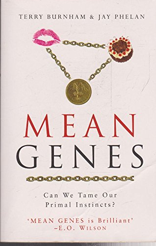 9780743430098: Mean Genes : Can We Tame Our Primal Instincts?