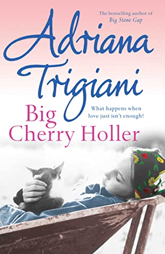 Big Cherry Holler - Adriana Trigiani