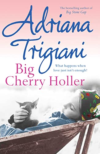 Big Cherry Holler (Big Stone Gap Saga 2) (9780743430340) by Trigiani, Adriana