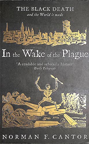 9780743430357: In the Wake of the Plague : The Black Death and the World It Made