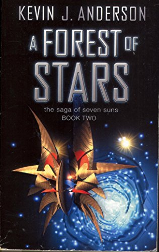 A Forest Of Stars: 2nd in the 'Saga Of Seven Suns' series of books - Anderson, Kevin J