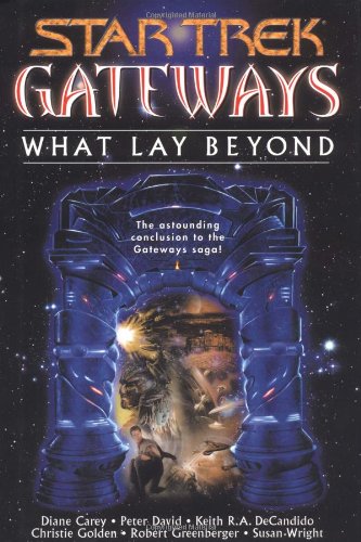 Beispielbild fr Gateways Book Seven What Lay Beyond (Star Trek) zum Verkauf von Half Price Books Inc.