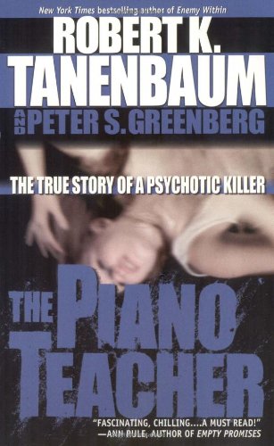 9780743432993: The Piano Teacher: The True Story of a Psychotic Killer