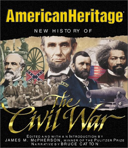 Beispielbild fr American Heritage : The New History of the Civil War zum Verkauf von Better World Books