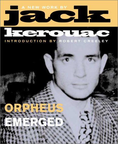 Orpheus Emerged (9780743434843) by Kerouac, Jack; Creeley, Robert