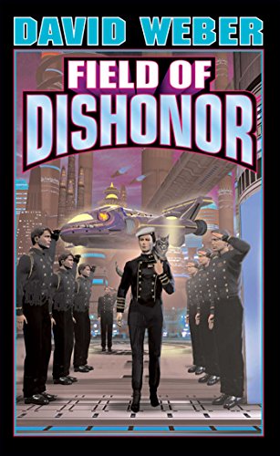 9780743435741: Field of Dishonor (Honor Harrington #4)