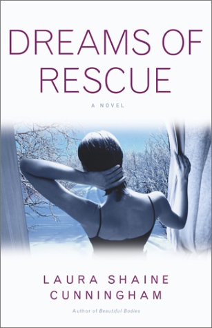 Dreams of Rescue: A Novel (9780743436489) by Cunningham, Laura Shaine