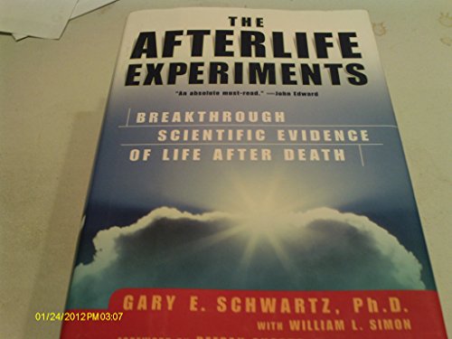 Imagen de archivo de The Afterlife Experiments: Breakthrough Scientific Evidence of Life After Death a la venta por Wonder Book