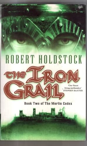 Imagen de archivo de The Iron Grail: Book Two of the Merlin Codex a la venta por WorldofBooks