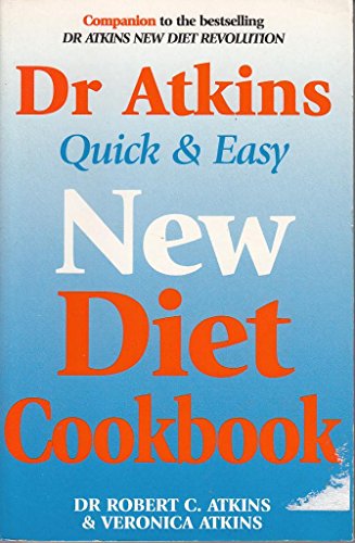Stock image for Dr. Atkins' Quick and Easy New Diet Cookbook for sale by Better World Books Ltd