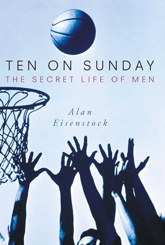 Beispielbild fr Ten on Sunday : The Secret Life of Men zum Verkauf von Better World Books