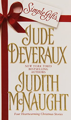 Simple Gifts: Four Heartwarming Christmas Stories (9780743442237) by McNaught, Judith; Deveraux, Jude