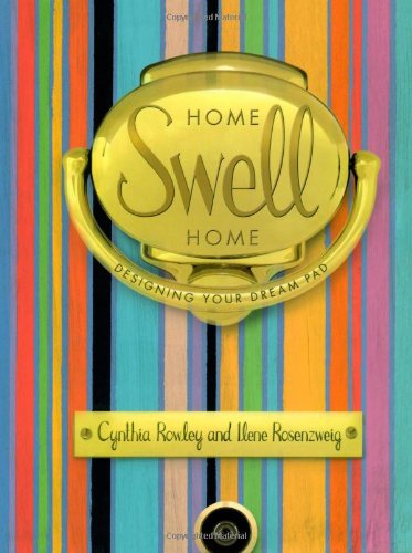 Imagen de archivo de Home Swell Home : Designing Your Dream Pad a la venta por Better World Books
