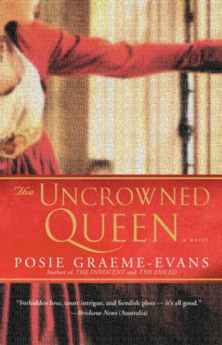 Beispielbild fr The Uncrowned Queen: A Novel (3) (The Anne Trilogy) zum Verkauf von SecondSale