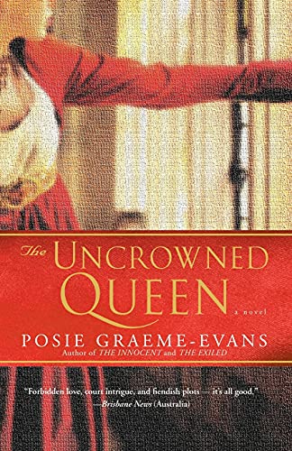 Imagen de archivo de The Uncrowned Queen: A Novel (3) (The Anne Trilogy) a la venta por SecondSale