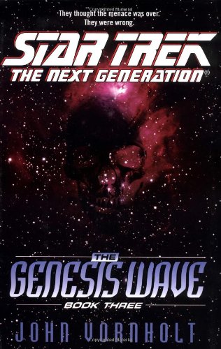 The Genesis Wave Book Three (Star Trek: the Next Generation) (9780743443753) by Vornholt, John