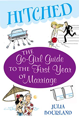 Stock image for Hitched: The Go-Girl Guide to the First Year of Marriage for sale by SecondSale