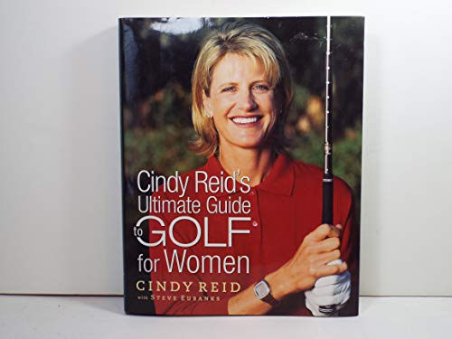 Beispielbild fr Cindy Reid's Ultimate Guide to Golf for Women zum Verkauf von Better World Books