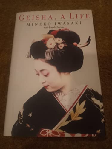 Imagen de archivo de Geisha : A Life a la venta por The Book Garden