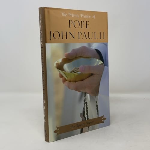 

The Rosary Hour : The Private Prayers of Pope John Paul II
