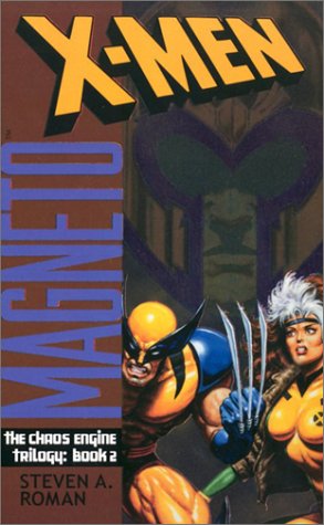 X-Men/Magneto (The Chaos Engine Trilogy, Book 2) (9780743445467) by Roman, Steven A.
