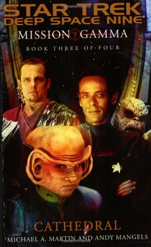 Imagen de archivo de Cathedral - Mission Gamma: Star Trek Deep Space Nine - Book 3 of 4 a la venta por LONG BEACH BOOKS, INC.