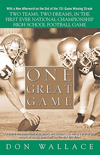 One Great Game: Two Teams, Two Dreams, in the First Ever National Championship High School Footba...