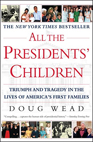 Imagen de archivo de All the Presidents' Children : Triumph and Tragedy in the Lives of America's First Families a la venta por Better World Books