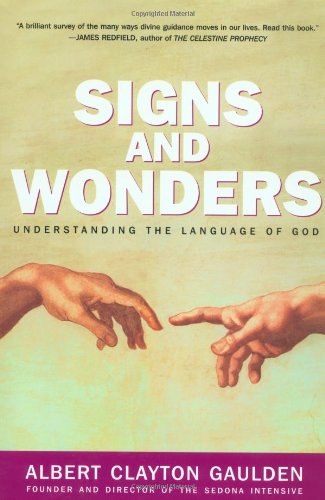 Signs and Wonders: Understanding the Language of God (9780743446426) by Gaulden, Albert Clayton