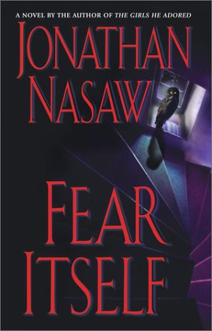 Stock image for Fear Itself: Jonathan Nasaw (Hardcover, 2002) for sale by The Yard Sale Store