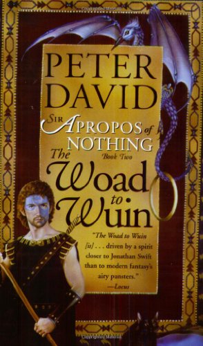 Imagen de archivo de The Woad to Wuin: Sir Apropos of Nothing Book 2 a la venta por Front Cover Books