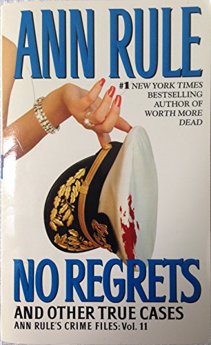 Beispielbild fr No Regrets (Ann Rule's Crime Files, Vol. 11) zum Verkauf von Wonder Book