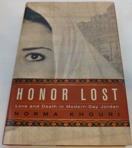 Beispielbild fr Honor Lost: Love and Death in Modern-Day Jordan zum Verkauf von Top Notch Books