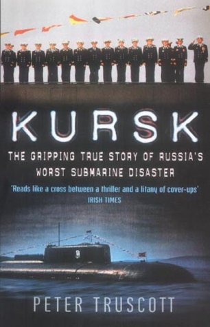 Stock image for "Kursk": The Gripping True Story of Russia's Worst Submarine Disaster for sale by WorldofBooks
