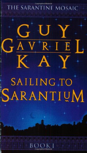 Stock image for Sailing to Sarantium: 1 (The Sarantium mosaic) for sale by WorldofBooks
