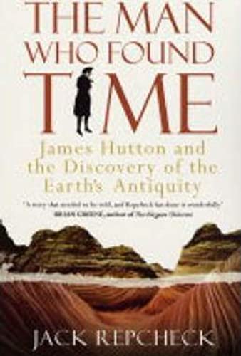 9780743450874: The Man Who Found Time: James Hutton and the Discovery of the Earth's Antiquity