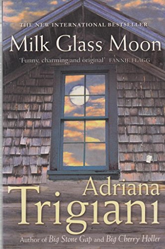 Imagen de archivo de Milk Glass Moon (Big Stone Gap Saga 3) a la venta por AwesomeBooks