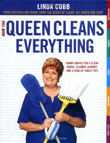Imagen de archivo de How the Queen Cleans Everything: Handy Advice for a Clean House, Cleaner Laundry, and a Year of Timely Tips a la venta por Gulf Coast Books