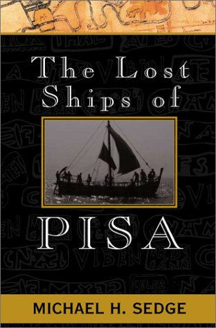 Stock image for The Lost Ships of Pisa for sale by Book Stall of Rockford, Inc.
