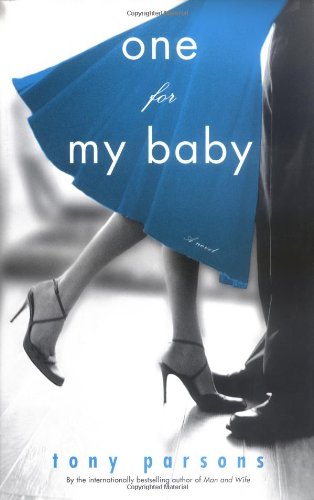 Stock image for One for My Baby : A Novel for sale by Better World Books: West