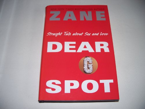 Zane's Dear G-Spot: Straight Talk About Sex and Love (9780743457057) by Zane