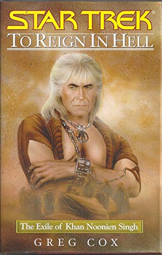 Imagen de archivo de To Reign in Hell: The Exile of Khan Noonien Singh (Star Trek: the Original Series - Khan, 3) a la venta por KuleliBooks