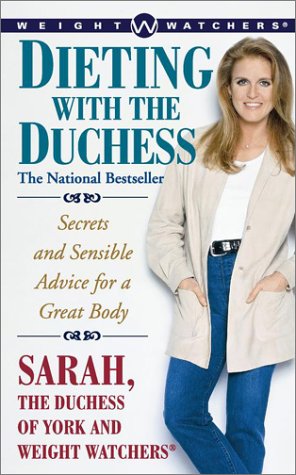 Beispielbild fr Dieting with the Duchess : Secrets and Sensible Advice for a Great Body zum Verkauf von Better World Books