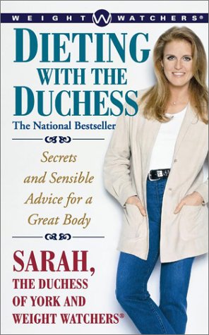 Stock image for Dieting with the Duchess : Secrets and Sensible Advice for a Great Body for sale by Better World Books
