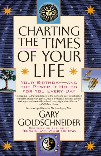 9780743460491: Charting the Times of Your Life: Your Birthday - And the Power It Holds for You Every Day